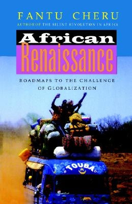 African Renaissance: Roadmaps to the Challenge of Globalization Paperback Bloomsbury Publishing PLC