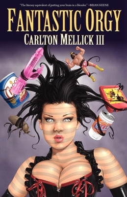 Fantastic Orgy by Mellick, Carlton, III