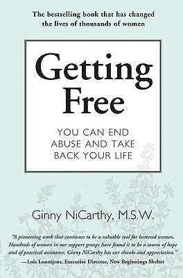 Getting Free: You Can End Abuse and Take Back Your Life by NiCarthy, Ginny