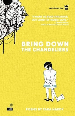 Bring Down the Chandeliers Paperback Write Bloody Publishing
