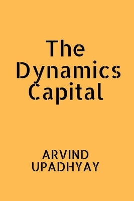 The Dynamics Capital Paperback Notion Press