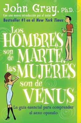 Hombres Son de Marte, Las Mujeres Son de Venus, Los by Gray, John