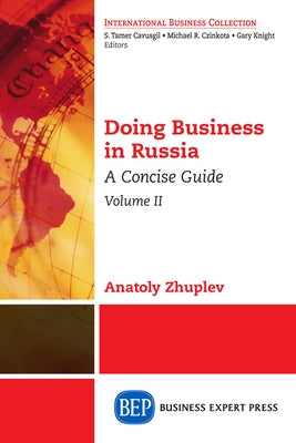 Doing Business in Russia, Volume II: A Concise Guide Paperback Business Expert Press