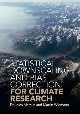 Statistical Downscaling and Bias Correction for Climate Research by Maraun, Douglas