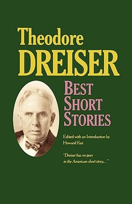 Best Short Stories of Theodore Dreiser by Dreiser, Theodore