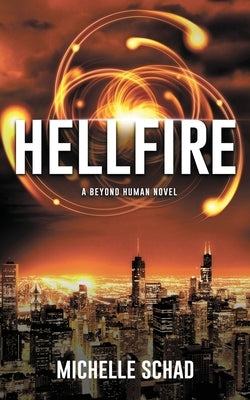 Hellfire: A Beyond Human Novel by Schad, Michelle