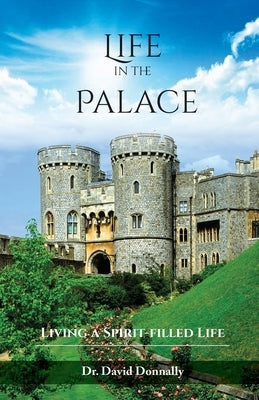 Life in the Palace: Living a Spirit-filled Life Paperback Emerge Publishing Group, LLC