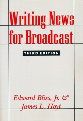 Writing News for Broadcast Paperback Columbia University Press