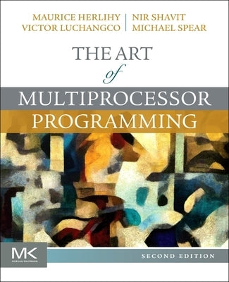 The Art of Multiprocessor Programming Paperback Morgan Kaufmann Publishers