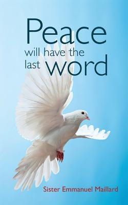 Peace Will Have the Last Word Paperback Children of Medjugorje. Inc