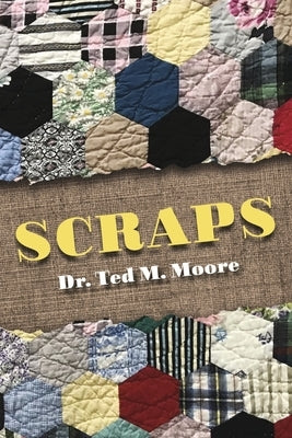 Scraps by Moore, Ted