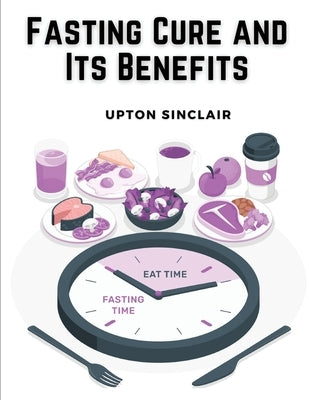 Fasting Cure and Its Benefits by Upton Sinclair