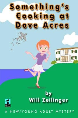 Something's Cooking at Dove Acres: A Young Adult Mystery Paperback Createspace Independent Publishing Platform