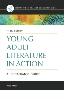 Young Adult Literature in Action: A Librarian's Guide Paperback Bloomsbury Publishing PLC