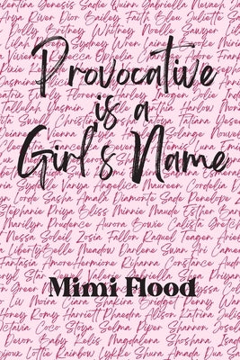 Provocative is a Girl's Name Paperback Querencia Press, LLC