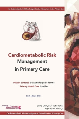 Cardiometabolic Risk Management in Primary Care: A guide to cardiovascular risk management for primary care providers by Alsalman, Eman