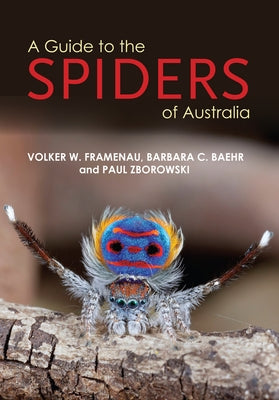 A Guide to Spiders of Australia by Zborowski, Paul