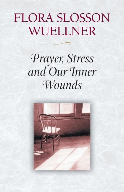 Paperback of "Prayer, Stress and Our Inner Wounds" by Upper Room Books, featuring a contemplative cover design.
