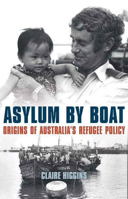 Asylum by Boat: Origins of Australia's refugee policy Paperback UNSW Press