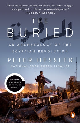 The Buried: An Archaeology of the Egyptian Revolution Penguin Books