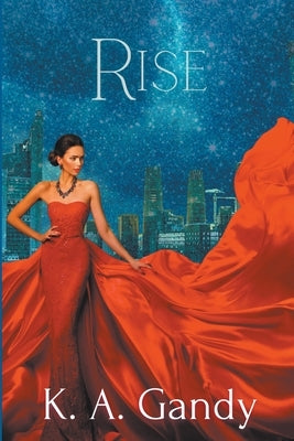 Rise Paperback K. A. Gandy