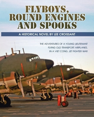Flyboys, Round Engines and Spooks Paperback Leroy E Croissant