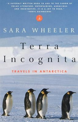 Terra Incognita: Travels in Antarctica Paperback Modern Library