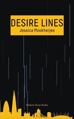 Desire Lines Paperback Broken Sleep Books
