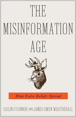 The Misinformation Age: How False Beliefs Spread Yale University Press