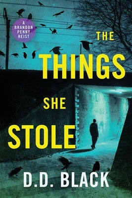 The Things She Stole Paperback Independently Published