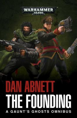 Paperback copy of The Founding: A Gaunt's Ghosts Omnibus by Games Workshop, showing the book cover with artwork and title.