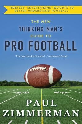 New Thinking Man's Guide to Professional Football by Zimmerman, Paul