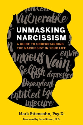 Unmasking Narcissism: A Guide to Understanding the Narcissist in Your Life Althea Press