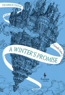 A Winter's Promise: Book One of the Mirror Visitor Quartet by Dabos, Christelle