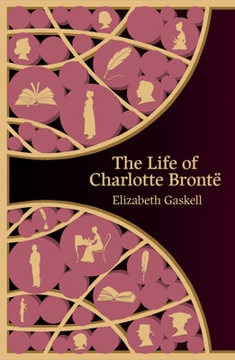 The Life of Charlotte Bronte by Gaskell, Elizabeth Cleghorn