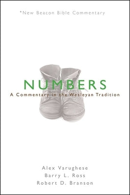 Nbbc, Numbers: A Commentary in the Wesleyan Tradition Paperback Beacon Hill Press of Kansas City