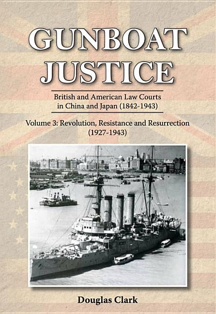 Gunboat Justice Volume 3 by Clark, Douglas