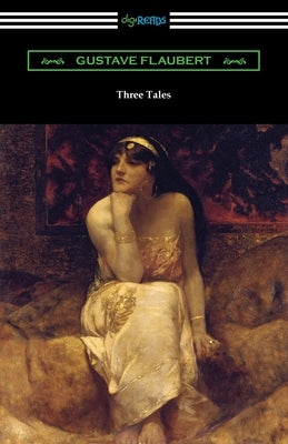 Three Tales by Flaubert, Gustave