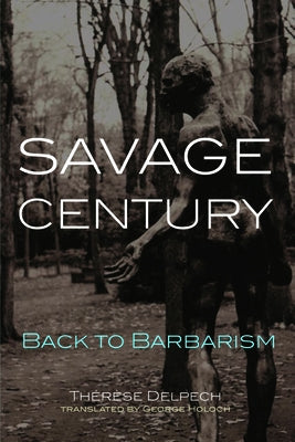 Savage Century: Back to Barbarism Paperback Carnegie Endowment for International Peace