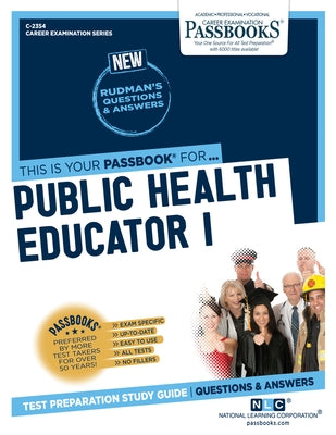 Public Health Educator I (C-2354): Passbooks Study Guide Volume 2354 by National Learning Corporation