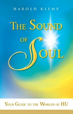 The Sound of Soul: N/A by Klemp, Harold