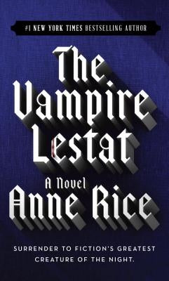 The Vampire Lestat by Rice, Anne