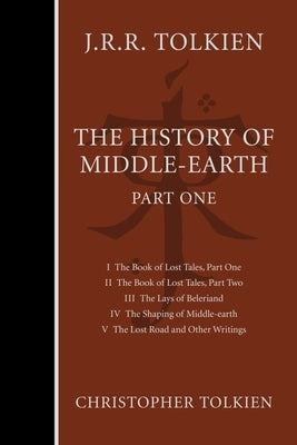 The History of Middle-Earth, Part One by Tolkien, Christopher