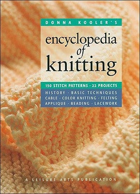 Donna Kooler's Encyclopedia of Knitting (Leisure Arts #15914) by Kooler, Donna