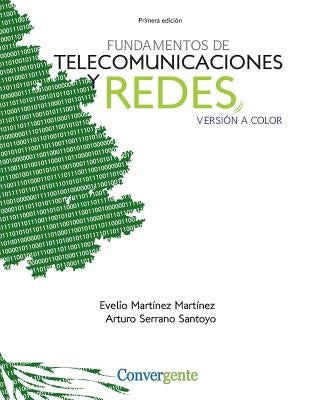 Fundamentos de Telecomunicaciones y Redes: versión a color by Serrano Santoyo, Arturo