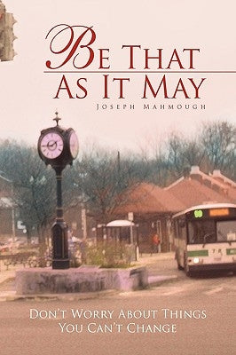 Be That as It May by Mahmough, Joseph