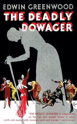 The Deadly Dowager (Valancourt 20th Century Classics) Paperback Valancourt Books