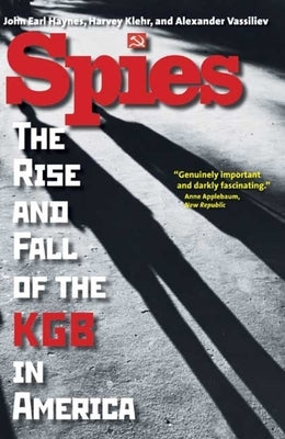 Spies: The Rise and Fall of the KGB in America Paperback Yale University Press