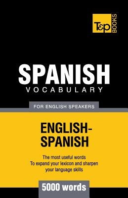 Spanish vocabulary for English Speakers - 5000 words by Taranov, Andrey