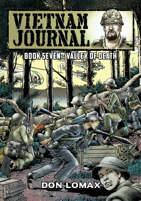 Vietnam Journal - Book 7: Valley of Death by Lomax, Don